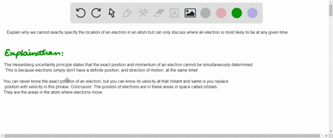 explain-why-we-cannot-exactly-specify-the-location-of-an-electron-in-an-atom-but-can-only-discuss-wh-36243