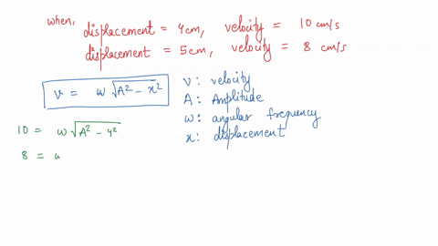 a-body-is-executing-shm-when-the-displacement-from-the-mean-position-are-4-cm-and-5-cm-the-corresponding-velocity-of-the-body-are-10-cms-and-8-cms-respectively-the-time-period-of-oscillation-35618