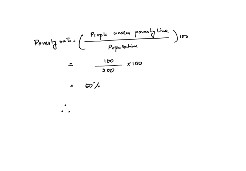 consider-a-society-with-a-total-population-of-200-100-people-earn-3-a-day-and-100-earn-1-a-day-the-poverty-line-is-set-at-2-a-day-the-poverty-gap-ratio-pg-is-expressed-as-where-z-is-the-poverty-line-y
