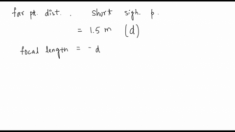 the-far-point-distance-of-of-a-short-sighted-person-is-15-m-find-the-focal-length-power-and-nature-of-th-lenses-needed-23392