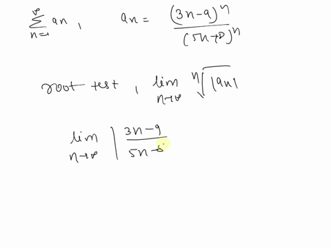point-consider-the-series-n-where-3n-s5n-8-in-this-problem-you-must-attempt-to-use-the-root-test-to-decide-whether-the-series-converges-compute-l-lim-lan-enter-the-numerical-value-of-the-lim-01698