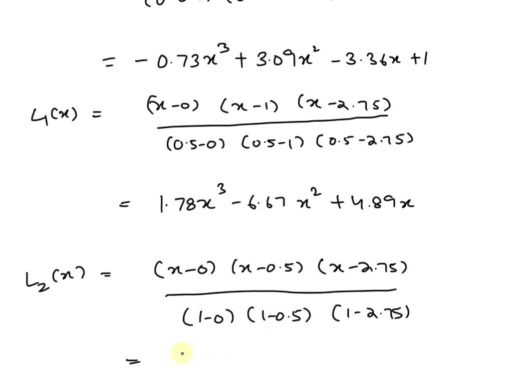 let the 3rd order lagrange interpolating polynomial p3x be used to  approximate a function at the specific nodes 00 05y 125 27540 if the  coefficient of the x3 term is 585 find the value of y 08976
