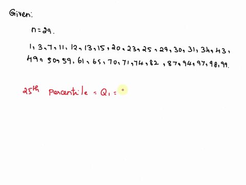 find-the-25th-50th-and-75th-percentile-from-the-following-list-of-29-data-1-3-7-11-12-13-15-20-23-25-29-30-31-34-43-49-50-59-61-65-70-71-74-82-87-94-97-98-99-25th-percentile-50th-percentile-34558