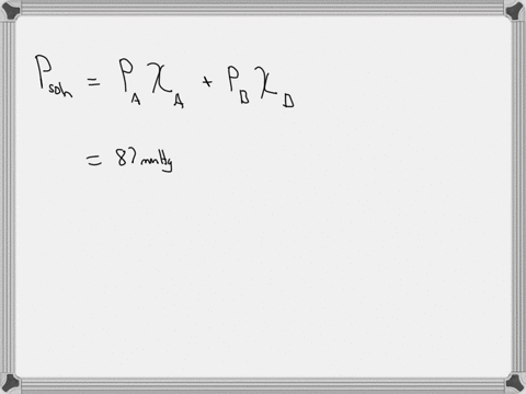 a-solution-contains-a-mixture-of-substance-a-and-substance-b-both-of-which-are-volatile-the-mole-fraction-of-substance-a-is-035-at-32-c-the-vapor-pressure-of-pure-a-is-87-mmhg-and-the-vapor-30958