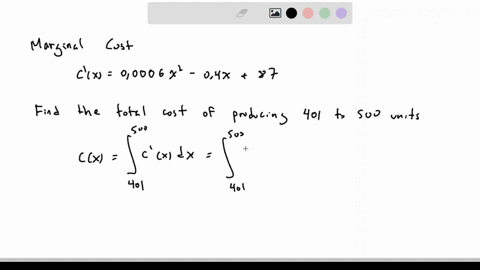 solve-the-problem-a-manufacturer-determined-that-its-marginal-cost-per-unit-produced-is-given-by-the-function-cx00006x2-04x87-find-the-total-cost-of-producing-the-401st-unit-through-the-500t-19532