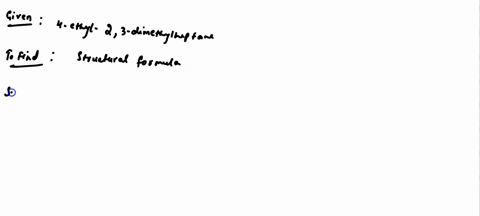 what-is-the-structural-formula-for-4-ethyl-23-dimethylheptane