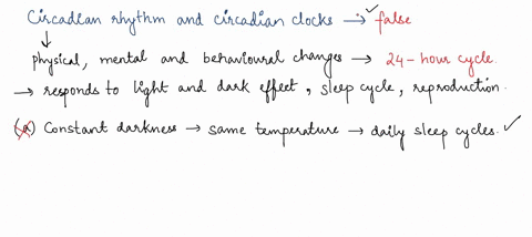 which-statement-about-circadian-rhythms-and-circadian-clocks-is-false-animals-kept-constant-darkness-at-the-same-temperature-continue-to-show-daily-sleep-cycles-animals-use-circadian-clocks-06137