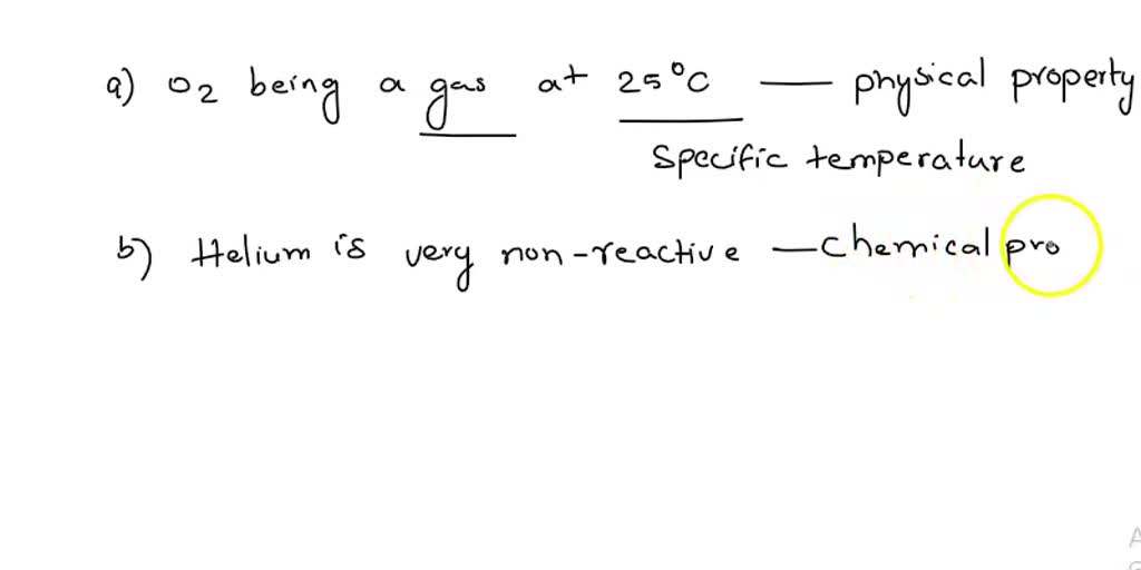 SOLVED 1. Which of these is a chemical property? * a) oxygen is a gas