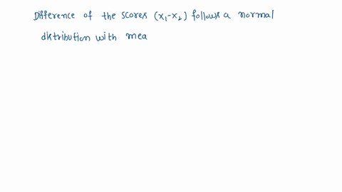 a-normal-distribution-has-a-mean-of-20-and-a-standard-deviation-of-10-two-scores-are-sampled-randomly-from-the-distribution-and-the-second-score-is-subtracted-from-the-first-what-is-the-prob-44987