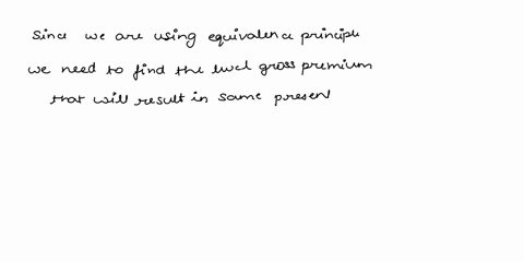for-a-fully-discrete-whole-life-insurance-policy-of-2000-on-45-you-are-given-the-gross-premium-is-calculated-using-the-equivalence-principle-ii-expenses-payable-at-the-beginning-of-the-year-39857