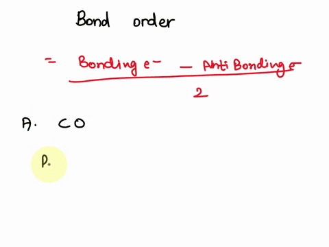 which-of-the-following-species-has-a-bond-order-other-than-3-a-co-b-cn-c-no-d-o2-51726
