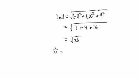 find-a-unit-vector-in-the-direction-of-u-134-and-in-the-direction-opposite-u-verify-that-each-vector-has-length-1