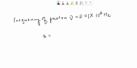 a-photon-has-a-frequency-of-801-108-hz-what-is-the-energy-of-this-photon-h-6626-x-10-34-j-s-55412