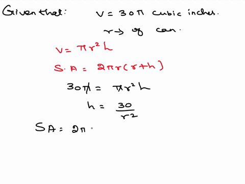 the-volume-of-a-cylindrical-can-with-a-top-and-a-bottom-is-to-be-30pi-cubic-inches-if-a-minimum-amount-of-material-is-to-be-used-to-construct-the-can-what-must-be-the-radius-in-inches-of-the-04312