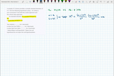 a-sample-of-16-items-provides-a-sample-standard-deviation-of-95-test-the-following-hypotheses-using-05-what-is-your-conclusion-use-both-the-p-value-approach-and-the-critical-value-approach-h-49558