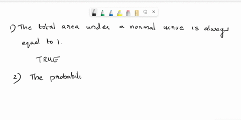 the-total-area-under-a-normal-curve-is-always-equal-to-one-group-of-answer-choices-true-false-the-probability-that-a-normal-random-variable-will-be-within-two-standard-deviations-of-its-mean-27658