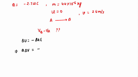 a-particle-with-a-charge-of-27-c-and-a-mass-of-44-x-10-6-kg-is-released-from-rest-at-point-a-and-accelerates-toward-point-b-arriving-there-with-a-speed-of-26-ms-the-only-force-acting-on-the-97258