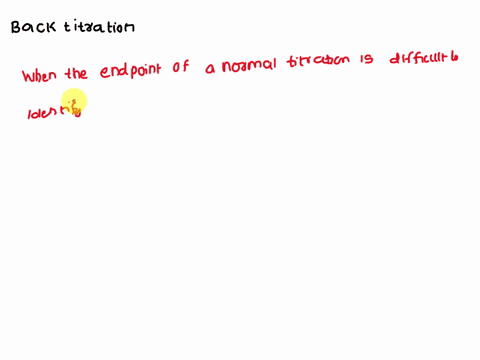 which-ofthe-following-method-used-back-titration-fajan-method-non-of-these-mohr-method-volhards-method-98692