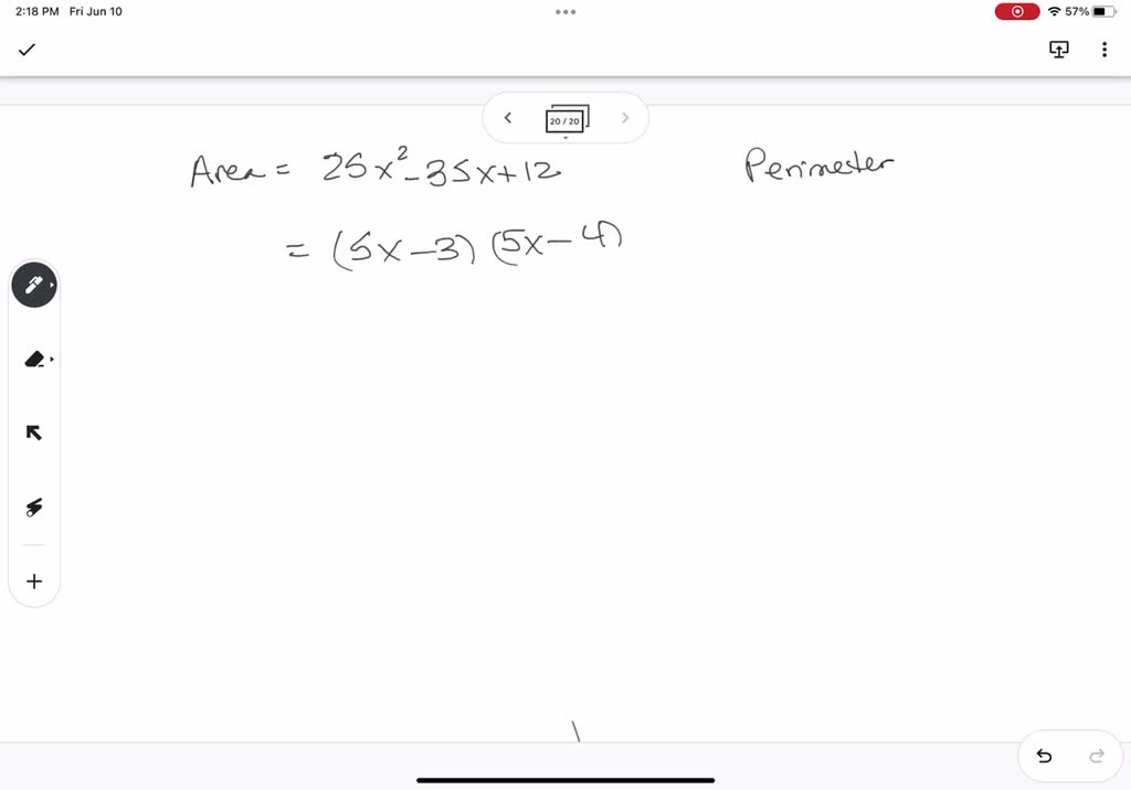 find the perimeter of rectangle whose area is 25x2 35x 12