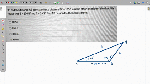 question-11-67pts-solve-the-problem-to-find-the-distance-ab-across-river-distance-bc-1256-mis-laid-off-on-one-side-of-thc-river-it-is-found-that-b-1038-and-1638-find-ab-rounded-to-the-neares-89482