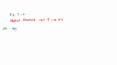 describe-the-relationship-of-kinetic-energy-temperature-and-heat-calculate-the-heat-required-to-raise-the-temperature-of-a-glass-of-water-versus-an-iron-skillet-given-that-water-has-a-specif-77607