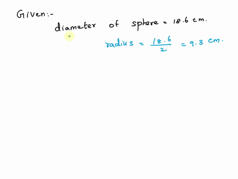the-diameter-d-of-a-sphere-is-186-cm-calculate-the-spheres-surface-area-a-use-the-value-314-fors-and-round-your-answer-to-the-nearest-tenth-85213