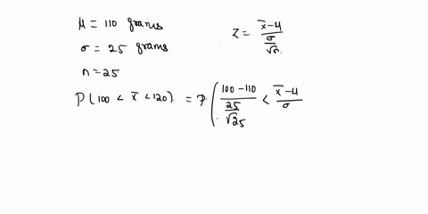 the-amount-of-tea-leaves-in-a-can-from-a-production-line-is-normally-distributed-with-110-grams-and-25-grams-a-sample-of-25-cans-is-to-be-selected-what-is-the-probability-that-the-sample-mea-25624