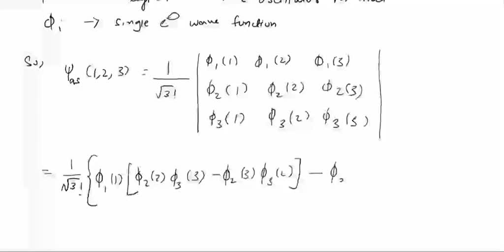 SOLVED: Build an antisymmetric function for a 3-electron system in a ...