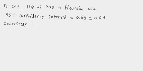 multiple-choice-a-university-dean-is-interested-in-determining-the-proportion-of-students-who-receive-some-sort-of-financial-aid-rather-than-examine-the-records-for-all-students-the-dean-ran-49325