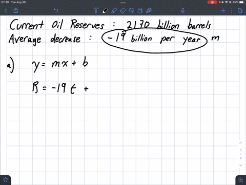suppose-that-the-worlds-current-oil-reserves-is-r-2170-billion-barrels-if-on-average-the-total-reserves-is-decreasing-by-19-billion-barrels-of-oil-each-year-answer-the-following-a-give-a-lin-40152