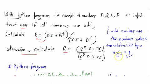 write-python-program-to-accept-4-numbers-abcd-as-input-from-user-if-all-4-numbers-are-odd-calculate-r25-aby35dc-otherwise-calculate-rba175-cd325-78112