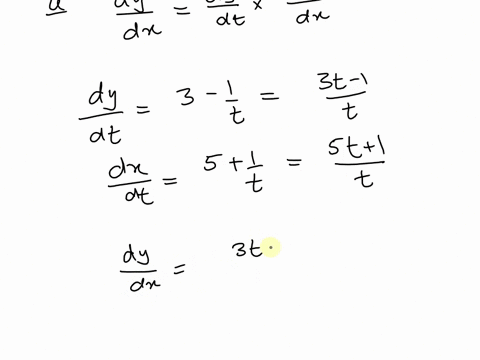 dy-point-a-find-expressed-as-a-function-of-t-for-the-given-the-parametric-equations-dx-st-lnt-3t-lnt-dy-dx-3-_-5-_-1-b-find-expressed-as-a-function-of-t-dx2-d2y-322-dx2-5t-1-05543