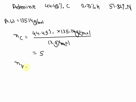 adenine-a-component-of-nucleic-acids-has-the-mass-percent-composition-4445-c-373-h-5182-n-its-molecu-17884