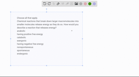 choose-all-that-apply-chemical-reactions-that-break-down-larger-macromolecules-into-smaller-molecules-release-energy-as-they-do-so-how-would-you-describe-a-reaction-that-releases-energy-anab-33819
