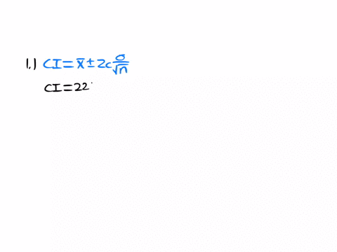 1calculate-the-confidence-interval-of-means-at-the-95-confidence-level-time-spent-exercising-per-day-mean-22-minutes-standard-deviation-7-minutes-n-55-2calculate-the-confidence-interval-of-proportions