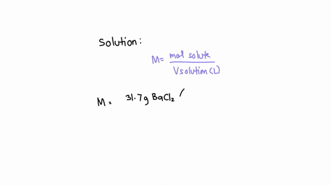 a-chemist-prepares-a-solution-of-barium-chloride-baci2-by-measuring-out-317-g-of-barium-chloride-into-a-250-ml-volumetric-flask-and-filling-the-flask-to-the-mark-with-water-calculate-the-concentration