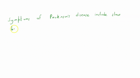 symptoms-of-parkinsons-disease-include-slow-body-movements-and-rigidity-in-one-or-more-joints-a-probable-cause-of-these-is-select-one-a-stimulation-of-the-vagus-nerve-b-an-insufficient-secretion-of-a