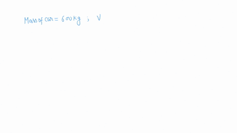 calculate-the-momentum-of-a-car-of-mass-600-kg-moving-at-30-ms