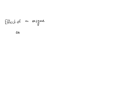 consider-the-reaction_-k1-s-p-kz-what-effects-are-produced-by-an-enzyme-on-the-general-reaction-the-reaction-equilibrium-is-shifted-away-from-the-products-the-concentration-ofthe-products-is-54276