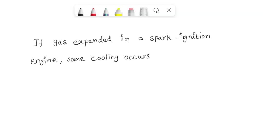 SOLVED In a sparkignition engine, some cooling occurs as the gas is