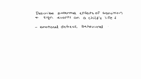 32-describe-potential-effects-of-transition-and-significant-events-on-a-childs-lifeknowledge-4-8-85678