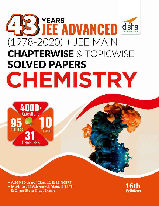 43 Years JEE ADVANCED (1978-2020) + JEE MAIN Chapterwise & Topicwise Solved Papers Chemistry