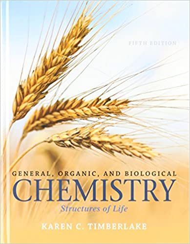 General, Organic, Biological Chemistry: Structures of Life 