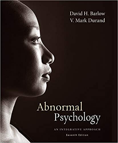 Abnormal Psychology: An Integrative Approach 