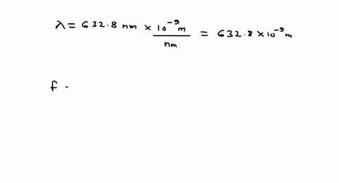 a-helium-neon-laser-emits-6328-nm-wavelength-light-whats-the-frequency-of-this-light-in-vacuum