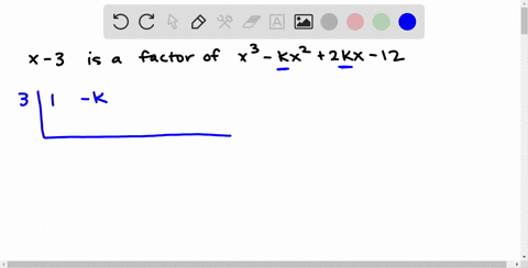 find-the-value-of-k-such-that-x-3-is-a-factor-of-x3-kx2-2kx-12