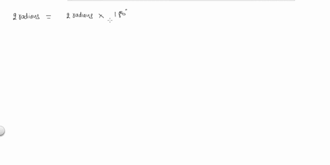 in-exercises-35-40-convert-each-angle-in-radians-to-degrees-round-to-two-decimal-places-2-radians-2