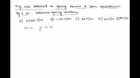 a-40-kilogram-mass-is-attached-to-a-spring-and-lowered-to-equilibrium-during-this-process-the-spring