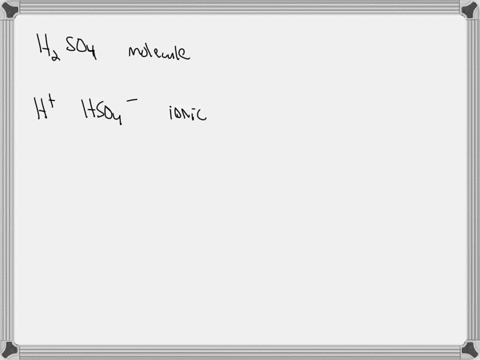 a-is-the-compound-mathrmh_2-mathrmso_4-molecular-or-ionic-b-how-did-you-decide-on-your-answer-to-p-2