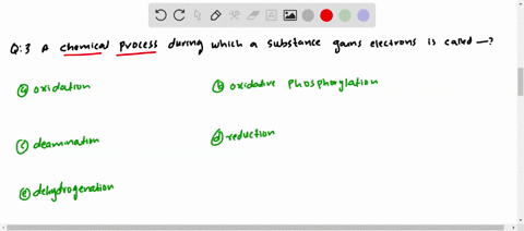 a-chemical-process-during-which-a-substance-gains-electrons-is-called-a-oxidation-b-oxidative-phosph